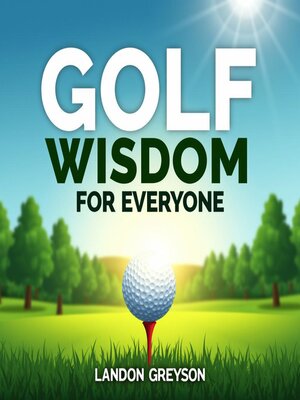 cover image of Golf Wisdom for Everyone